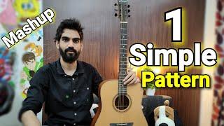 MOST Easy MASHUP On YOUTUBE - 1 SIMPLE Pattern - EXTREME Beginners - Any one can play these songs -