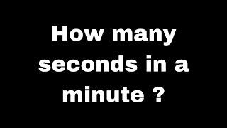 How many seconds in a minute ? | Quick Answers #065   | 秒  | सेकंड   | секунды   |