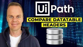 How to Compare DataTable Column Headers in UiPath - Full Tutorial