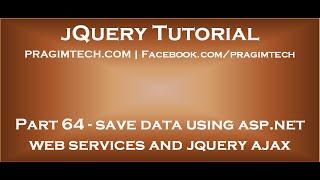 Save data using asp net web services and jquery ajax