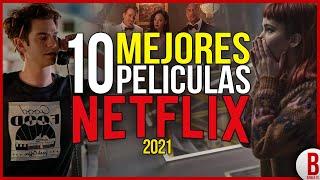 TOP 10 Mejores PELÍCULAS de NETFLIX 2021