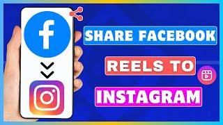 How To Share Facebook Reels On Instagram Automatically | Auto Post Facebook Reels To Instagram