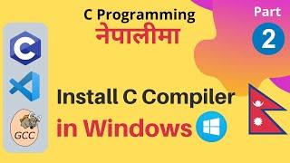 Installing GCC Compiler and VSCode Editor in Windows | C Programming Tutorials in Nepali #2A