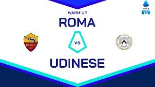  LIVE | Warm up | ROMA - UDINESE | Serie A Enilive 2024/25