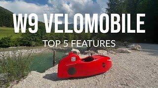 W9 Velomobile Top 5 Features