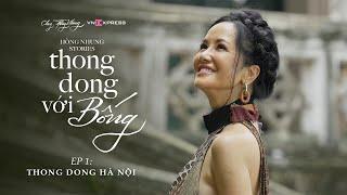 [THONG DONG VỚI BỐNG] EP 01: MỘT NGÀY THONG DONG HÀ NỘI