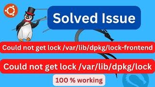 Fix Could not get lock /var/lib/dpkg/lock Error on Kali Linux & Ubuntu | /var/lib/dkkg/lock-frontend