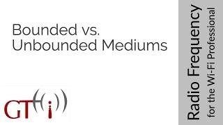 3 - Bounded vs. Unbounded Mediums