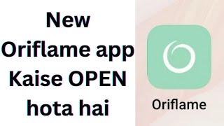 New Oriflame app ko open kaisa Karen #Oriflamenewapp