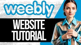 Weebly Free Website Tutorial | Weebly Website Builder 2024