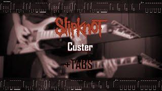 Slipknot - Custer | Dual Guitar Cover w/ TABS