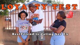 LOYALTY TEST: BEST FRIEND IS DATING HER EX