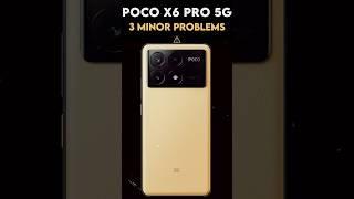  POCO X6 PRO 5G | 3 COMMON PROBLEMS Revealed 