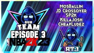 OurTeam Podcast Ep3 | Mosballin, JD Crossover, SP2K, KillaJosh, CheapLudez (NBA 2K23 MyTeam)