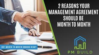 2 Reasons Your Mgmt Agreement Should be month-to-month