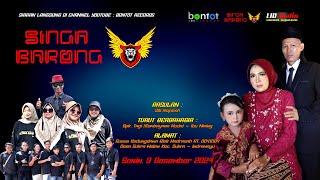 [LIVE] SINGA BARONG (SHOW KEDUNGDAWA SUKRA WETAN) Senin, 9 Desember 2024 - BONTOT RECORDS