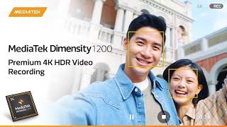 MediaTek Dimensity 1200 - Premium 4K HDR Video Recording