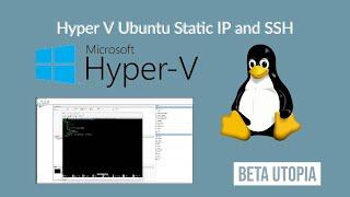 How To: Setup Hyper-V Ubuntu with Static IP and SSH