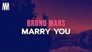 Bruno Mars - Marry You (Lyrics)