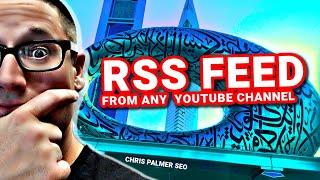 How to Create An RSS Feed from Any YouTube Channel
