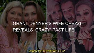 Grant Denyer’s wife Chezzi reveals ‘crazy’ past life