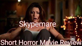 Skypemare- Short Horror Movie Review