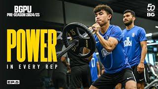 POWER In Every Rep! ฟิตกล้ามเพิ่มพลัง! | BGPU PRE-SEASON 2024/25 EP.5