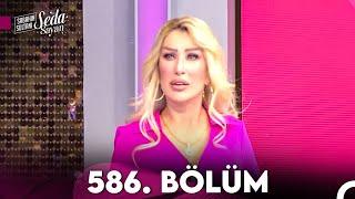 Sabahın Sultanı Seda Sayan 586. Bölüm (4 Nisan 2024)