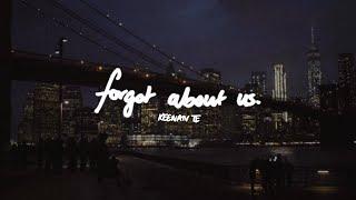 Keenan Te - Forgot About Us (Lyric Video)