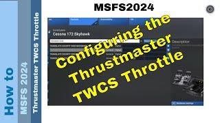 ️ How to Configure Thrustmaster TWCS Throttle for MSFS 2024: Step-by-Step Guide! 