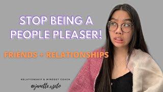 How People Pleasing is Ruining your Relationships | Mindset Shifts You Need to Make To Stop