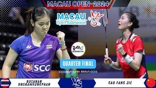 Busanan ONGBAMRUNGPHAN (THA) vs GAO Fang Jie (CHN) | Macau Open Badminton 2024