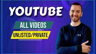How To Make All YouTube Videos Private At Once (Or Unlisted)