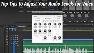 Top Tips to Adjust Your Audio Levels for Video