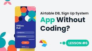  #6 How to make app without coding || Airtable Database & Login, Signup