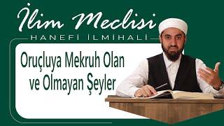 Oruçluya Mekruh Olan ve Olmayan Şeyler | Hanefi İlmihali