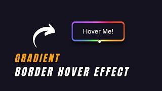 Gradient Border Hover Effects using HTML & CSS | Glowing Border Animation