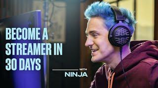 Become a Streamer in 30 Days With Ninja | Sessions by MasterClass