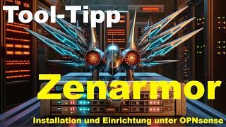 Tool-Tipp #33: Zenarmor - Installation und Einrichtung unter OPNsense