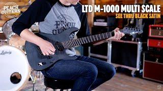 No Talking...Just Tones | ESP LTD M-1000 Multi-Scale See Thru Black Satin