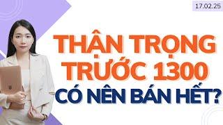 Rung lắc trước 1300 | Có nên bán hết cổ phiếu ?