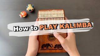 How to PLAY KALIMBA (tips and techniques)