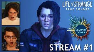 #1 Life Is Strange: True Colors BEGINS! w/ Bryan & Amelia of Dechart Games