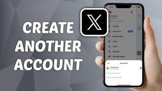 How to Create Another Account on X (Twitter) if You Already Have One