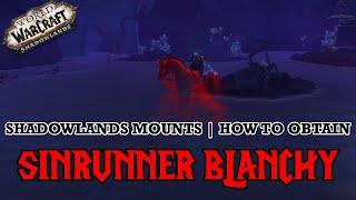 Shadowlands Mounts: How to Easily Obtain | Sinrunner Blanchy