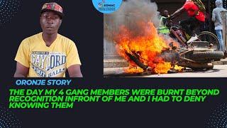 The day my 4 gang members were burnt beyond recognition infront of me and i had to deny knowing them