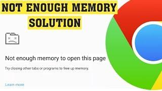 How to Fix Not Enough Memory to Open this Page Google Chrome Error