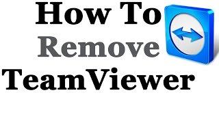 How To Completely Remove Teamviewer From Windows 7 & 8