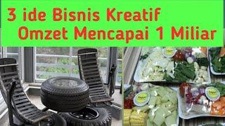 3 Ide Bisnis Kreatif yang Tidak Terpikirkan Orang, Ternyata Omzet Mencapai 1 Miliar