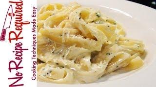 Fettucini (Fettuccine) Alfredo Recipe - NoRecipeRequired.com